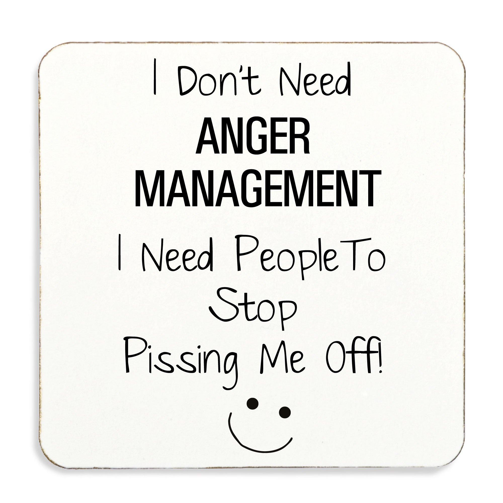 Novelty Gifts | I Don't need Anger Management People Need To Stop P ...